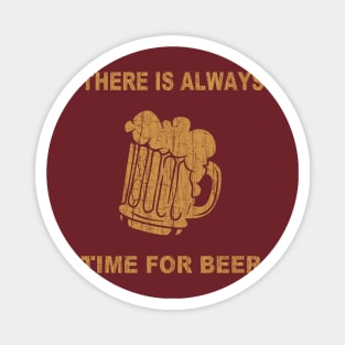 There is Always Time For Beer Magnet